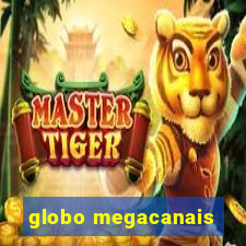 globo megacanais